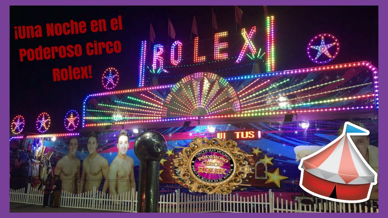 INFOCIRCO. La función completa del Circo Rolex (MX)